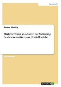 bokomslag Markenerosion vs. Ansatze Zur Sicherung Des Markenartikels Aus Herstellersicht