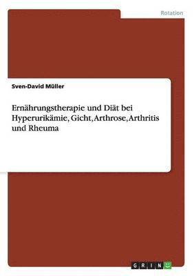 bokomslag Ernahrungstherapie Und Diat Bei Hyperurikamie, Gicht, Arthrose, Arthritis Und Rheuma