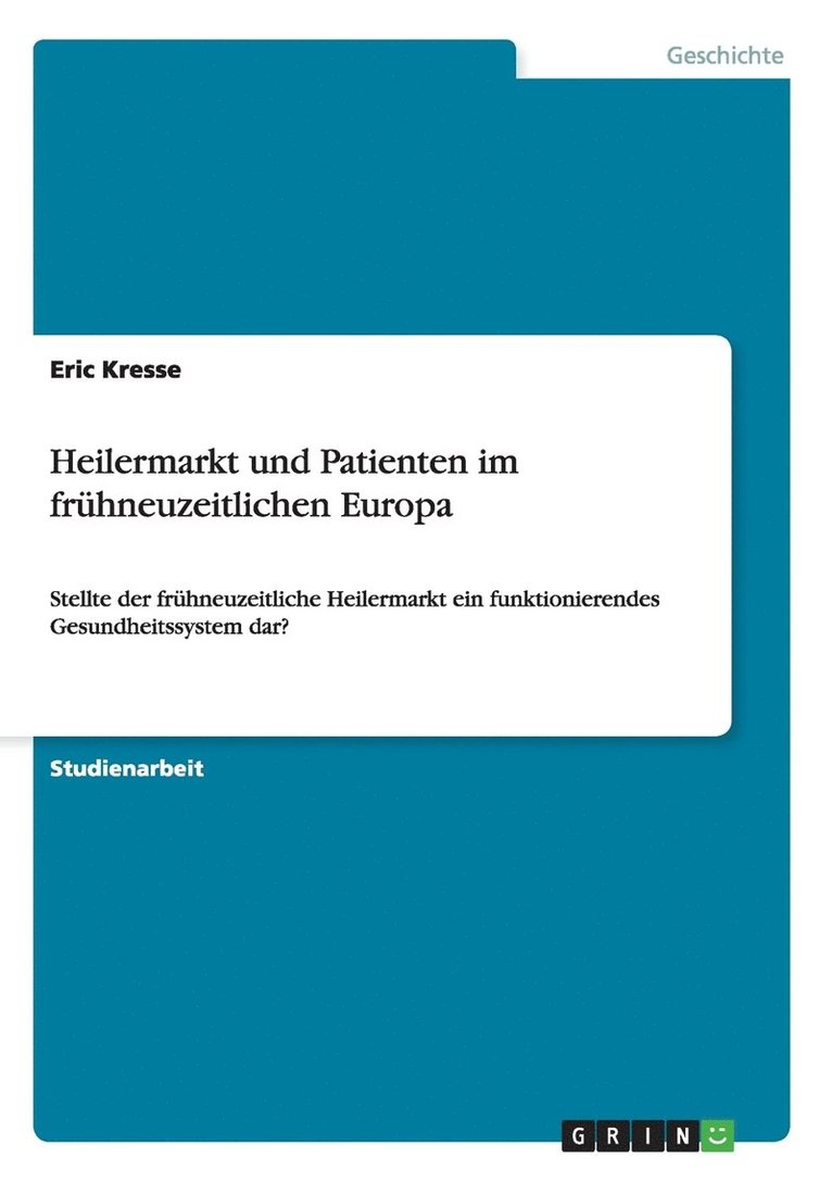 Heilermarkt und Patienten im frhneuzeitlichen Europa 1