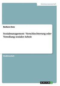 bokomslag Sozialmanagement - Verschlechterung oder Veredlung sozialer Arbeit