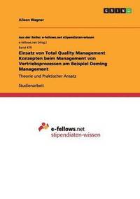 bokomslag Einsatz von Total Quality Management Konzepten beim Management von Vertriebsprozessen am Beispiel Deming Management
