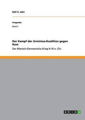 Ralf G Jahn, Ralf G. Jahn - Kampf der Arminius-Koalition gegen Rom, Häftad