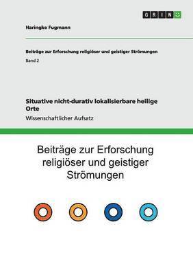 Situative nicht-durativ lokalisierbare heilige Orte 1