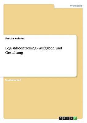 Logistikcontrolling - Aufgaben und Gestaltung 1