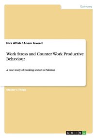 bokomslag Work Stress and Counter Work Productive Behaviour