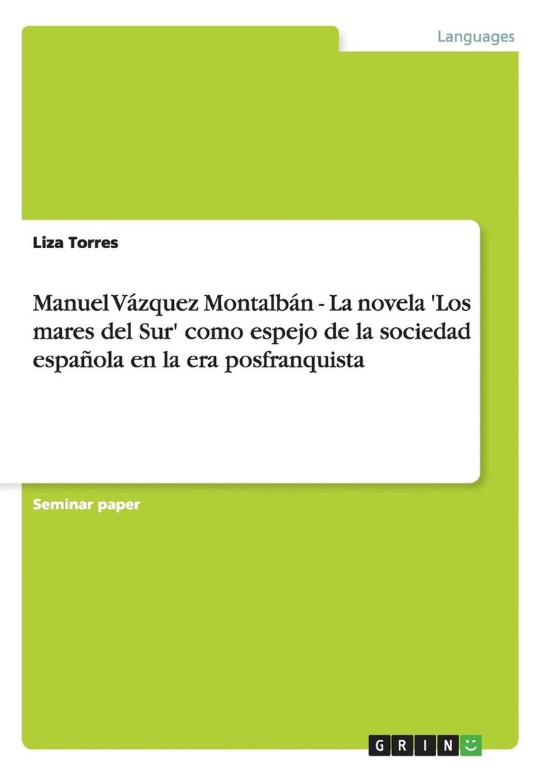 Manuel Vazquez Montalban - La novela 'Los mares del Sur' como espejo de la sociedad espanola en la era posfranquista 1