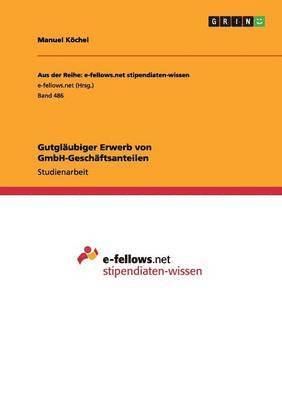 bokomslag Gutglubiger Erwerb von GmbH-Geschftsanteilen