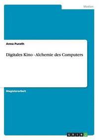 bokomslag Digitales Kino - Alchemie Des Computers