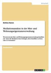 bokomslag Mediationsansatze in der Miet- und Wohnungseigentumsverwaltung