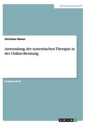 bokomslag Anwendung der systemischen Therapie in der Online-Beratung