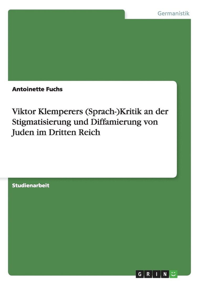 Viktor Klemperers (Sprach-)Kritik an der Stigmatisierung und Diffamierung von Juden im Dritten Reich 1