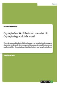 bokomslag Olympisches Verfallsdatum - was ist ein Olympiasieg wirklich wert?