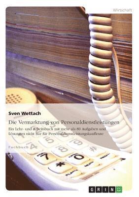 Sven Wettach - Vermarktung von Personaldienstleistungen, Häftad