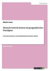 bokomslag Mensch-Umwelt-System als geographisches Paradigma