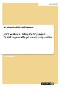 bokomslag Joint Ventures - Erfolgsbedingungen, Gestaltungs- und Implementierungsanstze