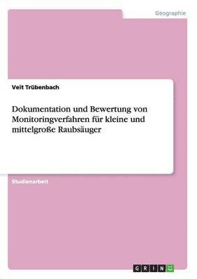 bokomslag Dokumentation und Bewertung von Monitoringverfahren für kleine und mittelgroße Raubsäuger