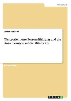 bokomslag Werteorientierte Personalführung und die Auswirkungen auf die Mitarbeiter