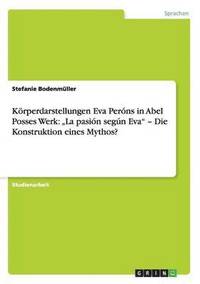 bokomslag Krperdarstellungen Eva Perns in Abel Posses Werk