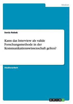 bokomslag Kann das Interview als valide Forschungsmethode in der Kommunikationswissenschaft gelten?