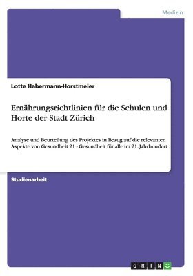 Ernahrungsrichtlinien fur die Schulen und Horte der Stadt Zurich 1