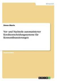 bokomslag VOR- Und Nachteile Automatisierter Kreditentscheidungssysteme Fur Konsumfinanzierungen