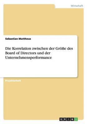 bokomslag Korrelation zwischen der Größe des Board of Directors und der Unternehmensperformance