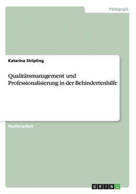 bokomslag Qualittsmanagement und Professionalisierung in der Behindertenhilfe