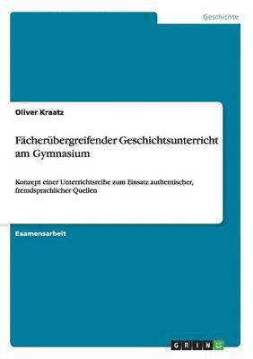 bokomslag Fcherbergreifender Geschichtsunterricht am Gymnasium