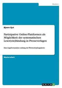bokomslag Partizipative Online-Plattformen als Moeglichkeit der systematischen Leser(ein)bindung in Presseverlagen