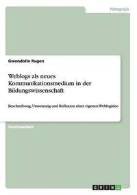 bokomslag Weblogs als neues Kommunikationsmedium in der Bildungswissenschaft