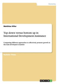 bokomslag Top down versus bottom up in International Development Assistance