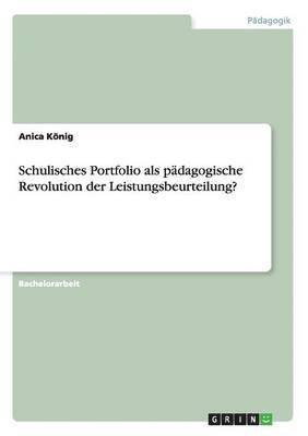 bokomslag Schulisches Portfolio als pädagogische Revolution der Leistungsbeurteilung?