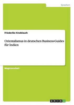 bokomslag Orientalismus in deutschen Business-Guides fr Indien