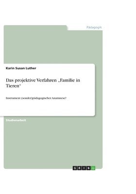 bokomslag Das projektive Verfahren &quot;Familie in Tieren&quot;