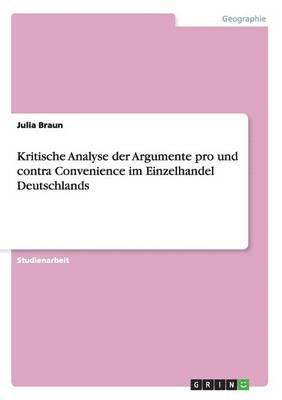 bokomslag Kritische Analyse der Argumente pro und contra Convenience im Einzelhandel Deutschlands