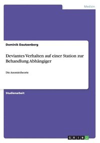 bokomslag Deviantes Verhalten auf einer Station zur Behandlung Abhngiger