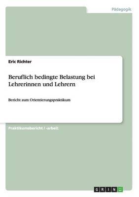 bokomslag Beruflich bedingte Belastung bei Lehrerinnen und Lehrern