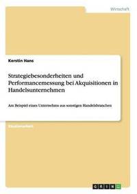 bokomslag Strategiebesonderheiten und Performancemessung bei Akquisitionen in Handelsunternehmen