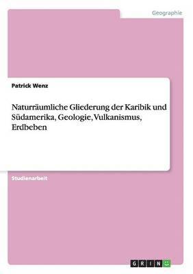 Naturraumliche Gliederung Der Karibik Und Sudamerika, Geologie, Vulkanismus, Erdbeben 1