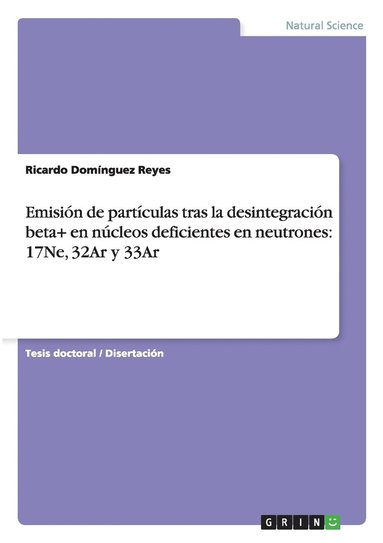 bokomslag Emisin de partculas tras la desintegracin beta+ en ncleos deficientes en neutrones