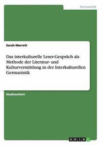 bokomslag Das interkulturelle Leser-Gesprch als Methode der Literatur- und Kulturvermittlung in der Interkulturellen Germanistik