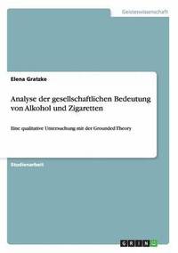 bokomslag Analyse der gesellschaftlichen Bedeutung von Alkohol und Zigaretten