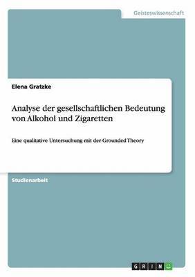 bokomslag Analyse der gesellschaftlichen Bedeutung von Alkohol und Zigaretten