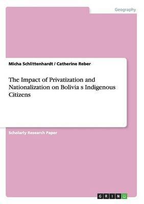 bokomslag Impact of Privatization and Nationalization on Bolivia?s Indigenous Citizens