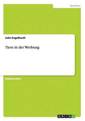 Julia Engelhardt - Tiere in der Werbung, Häftad