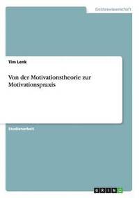 bokomslag Von Der Motivationstheorie Zur Motivationspraxis