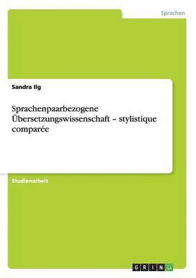 bokomslag Sprachenpaarbezogene Übersetzungswissenschaft - stylistique comparée