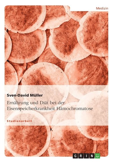 bokomslag Ernährung und Diät bei der Eisenspeicherkrankheit Hämochromatose