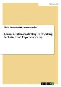 bokomslag Kommunikationscontrolling. Entwicklung, Techniken und Implementierung