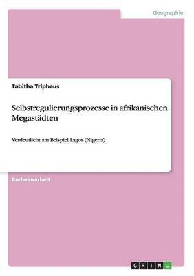 bokomslag Selbstregulierungsprozesse in afrikanischen Megastädten